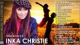 Download Video Lagu INKA CHRISTIE - Koleksi Lagu Spesial Terbaik Inka Christie - HQ Audio !!! Terbaru