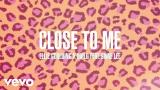 Music Video Ellie Goulding, Diplo, Swae Lee - Close To Me (Official Audio) Gratis
