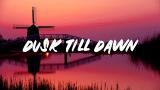 Download Lagu ZAYN - k Till Dawn (Lyrics) ft. Sia Music - zLagu.Net