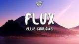 Download Video Ellie Goulding - Flux (Lyrics) Music Gratis - zLagu.Net