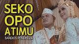 Download Sandios Pendhoza - Seko Opo Atimu (Official Lyric eo) Video Terbaru - zLagu.Net
