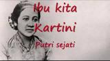 Video Lagu Lagu Wajib Nasional -Ibu Kita Kartini dengan Lirik Terbaru 2021