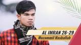Video Lagu Muzammil Hasballah - Surat Al Imran 26-29 Terbaru 2021 di zLagu.Net