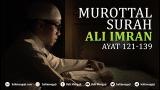 Lagu Video Murottal Surah Ali Imran, Ayat 121-139 - Mashudi Malik Bin Maliki Terbaik