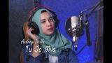 Video Tu Jo Mila (Cover) By Audrey Bella II Indonesia II Terbaru