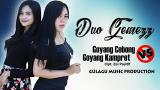 Video Lagu DUO GEMEZZ - GOYANG CEBONG VS GOYANG KAMPRET (Official ic eo) Terbaru di zLagu.Net