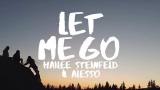Video Musik Hailee Steinfeld & Alesso - Let Me Go (Lyrics) ft Floa Gia Line & watt - zLagu.Net