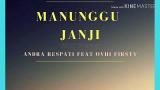 Video Lagu Music LAGU PADANG PALING MENYENTUH HATI!!! Manunggu janji ANDRA RESPATI feat OVHI FIRSTY di zLagu.Net
