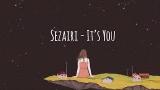 Download Video Sezairi - It’s You [LIRIK + TERJEMAHAN] Terbaik