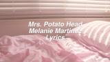 Download Video Mrs. Potato Head || Melanie Martinez Lyrics - zLagu.Net