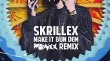 Video Lagu DJ SLOW MAKE IT BUN DEM - SKRILLEX Musik Terbaru