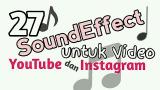 Download Vidio Lagu 27 Soundeffect Populer untuk eo Youtube dan Instagram Gratis