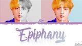 Lagu Video BTS JIN – 'EPIPHANY' (Full Length Edition) Lyrics [Color Coded_Han_Rom_Eng] 2021