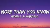 Video Lagu Music Axwell Λ Ingrosso - More Than You Know (Lyrics) Gratis