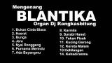 Video Musik BLANTIKA ORGAN DJ RANGKASBITUNG - Mengenang Terbaru