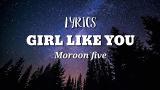Video Lagu Music Lirik lagu Girl like you versi cewek + lirik Terbaik