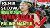 Video Lagu Lagu Dayak Selow - Dayang Sebalu Remix ( ARANSEMEN BY BAR STUDIO )✔ Terbaik di zLagu.Net