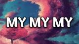 Lagu Video Troye Sivan - My My My! (Lyrics) Gratis di zLagu.Net