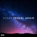 Kozah - Travel Again [NCS Release] Music Terbaik
