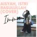 Aisyah Istri Rasulullah - (Cover).mp3 Lagu Free
