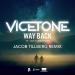 Lagu mp3 Vicetone - Way Back (feat. Cozi Zuehlsdorff)(Jacob Tillberg Remix) gratis