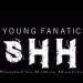 Lagu “Shh” - Young Fanatic mp3
