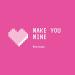 Download mp3 Terbaru Make You Mine gratis