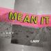 Download lagu terbaru 'Mean It' - Lauv & LANY (CVDE Remix) gratis