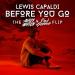 Download lagu Lewis Capaldi - Before You Go (Andy Whitby & Paul Gannon Flip) terbaru