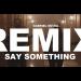 Download mp3 tin Timberlake - Say Something Ft. Chris Stapleton (Gabriel Sucea Remix) Best Dance ic 2018 terbaru di zLagu.Net