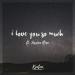 Kenton - I Love You So Much (ft. Jessica Rose) mp3 Free