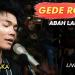 Download lagu terbaru GEDE ROSO - ABAH LALA (LIRIK) LIVE AKUSTIK COVER BY TRISUAKA - PENDOPO LAWAS gratis di zLagu.Net
