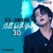 Musik [3D] BTS JUNGKOOK - STILL WITH YOU (Use Headphone) | YT : deniazone gratis