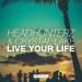 Download lagu gratis Headhunterz & Crystal Lake - Live Your Life (Radio Edit)