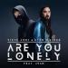 Download lagu mp3 Steve Aoki & Alan Walker - Are You Lonely (feat. ISÁK) (Steve Aoki Remix) terbaru di zLagu.Net