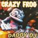 Free Download lagu Crazy Frog - Daddy Dj Crazy Frog - Edit Pato Deejay 2016 terbaru