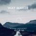 Lagu Caleb + Kelsey - Way Maker (Hydro Walkers Remix) mp3 Terbaru