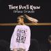 Download lagu gratis Ariana Grande - They Dont Know
