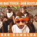 Download mp3 lagu Bloodhound Gang - The Bad Touch - GGB Bootleg ***FREE DOWNLOAD*** online