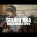Download mp3 SELALU ADA - ANGGA CANDRA COVER music baru - zLagu.Net
