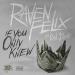Download lagu Raven Felix ft. Rob $tone 'If You Only Knew' mp3 Terbaru