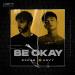R3HAB x HRVY - Be Okay Lagu terbaru