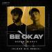 Gudang lagu R3HAB X HRVY - Be Okay (Clear Six Radio Edit) mp3 gratis