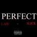 Download lagu terbaru 3Law x Slick - Perfect [Prod. By Canis Major] mp3 Gratis di zLagu.Net
