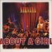 Nirvana - About A Girl Lagu Free