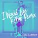 Download lagu Zara Larsson - I Would Like (R3hab Remix) terbaru 2021