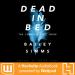 Download DEAD IN BED by Adrian Birch Read by Dana Dae and Casey Turner - Audiobook Excerpt mp3