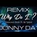 Download mp3 Why Do I? Unknown Brain - (feat. Bri Tolani) Donny Day Remix