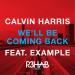 Download Calvin Harris & Example - We'll Be Coming Back (R3hab EDC NYC Remix) mp3 baru