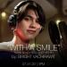 Download lagu terbaru With A Smile - Bright Vachirawit gratis di zLagu.Net